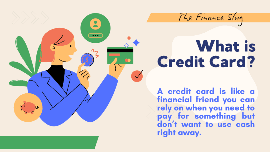 What is a Credit Card? Benefits, Uses, and Tips to Use it 1 Credit Card - The Finance Slug