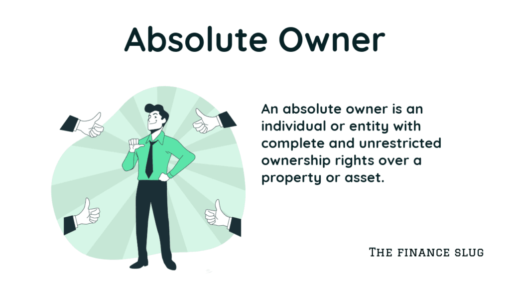 Who is an absolute owner? everything you need to know 1 What is Absolute Owner