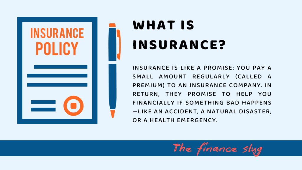 What Is Insurance? Types, Benefits, and Why You Need It 1 What is Insurance - The Finance Slug