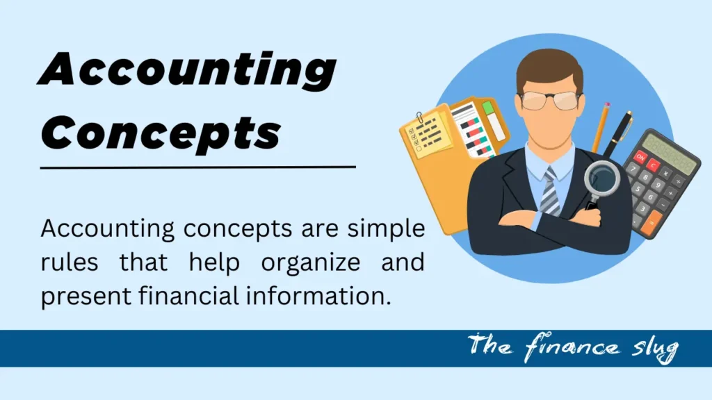 Accounting Concepts and Principles: A Step-by-Step Overview 6 Accounting Concepts