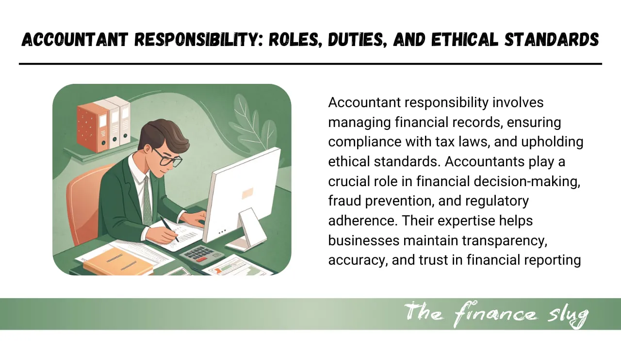 Accountant Responsibility: Roles, Duties, and Ethical Standards 1 Accountant Responsibility Roles, Duties, and Ethical Standards