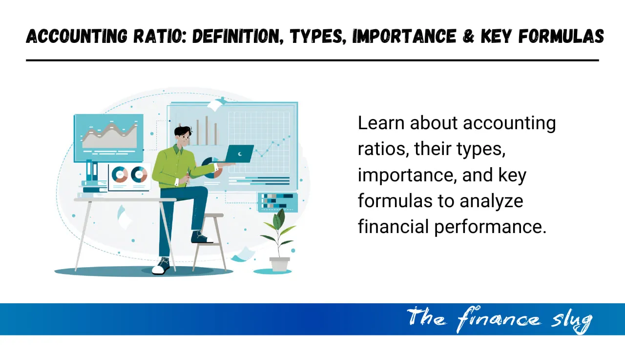 Accounting Ratio Definition, Types, Importance & Key Formulas