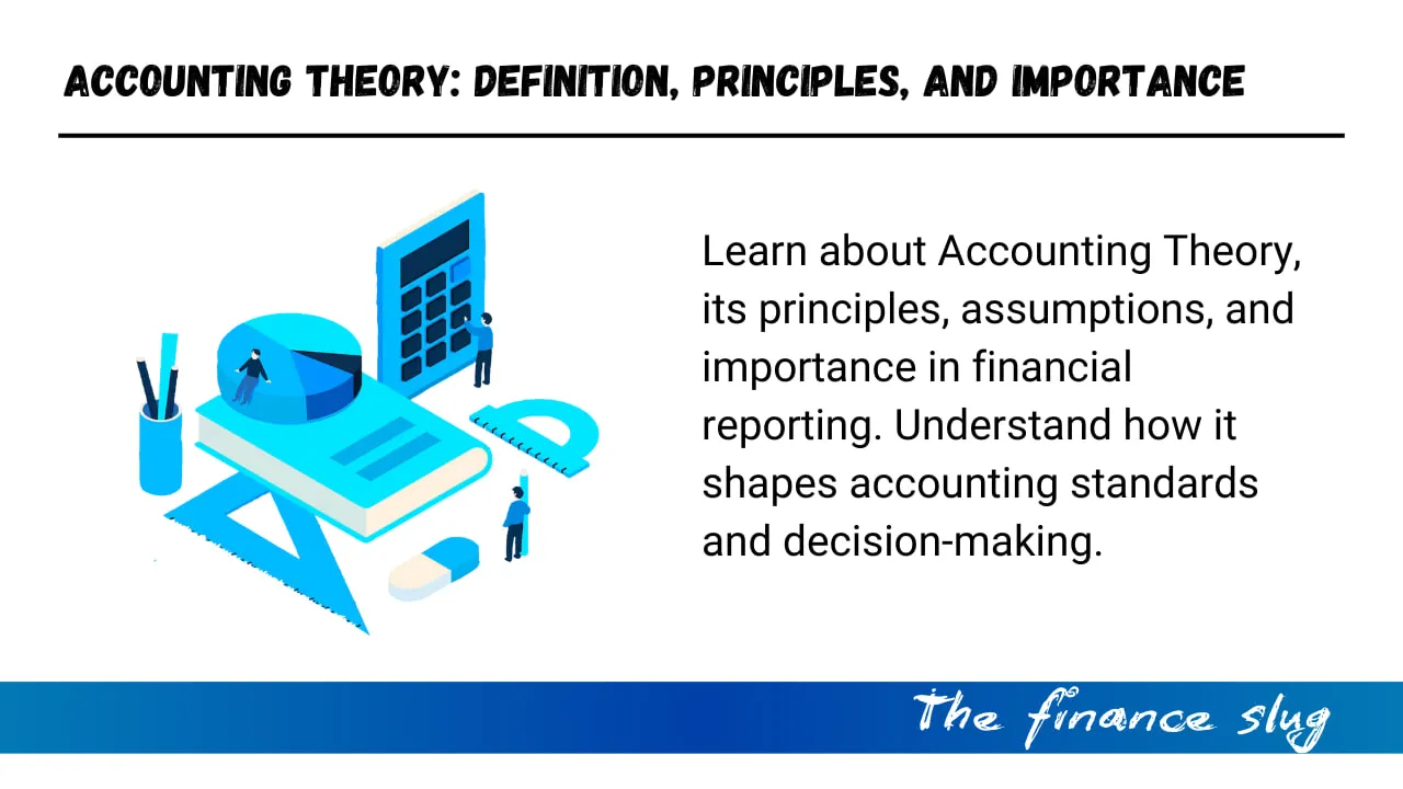 Accounting Theory Definition, Principles, and Importance