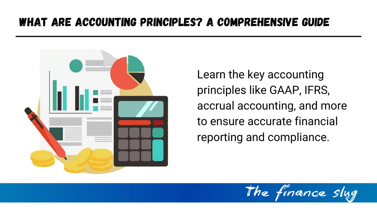 What Are Accounting Principles? A Comprehensive Guide 1 What Are Accounting Principles A Comprehensive Guide