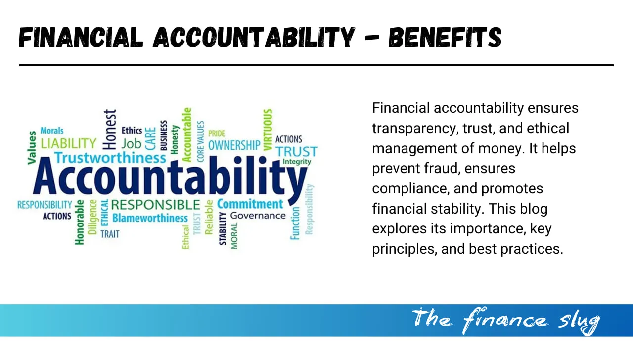 What is Accountability in Finance? Importance, Benefits & Best Practices 1 What is Accountability in Finance? Importance, Benefits & Best Practices