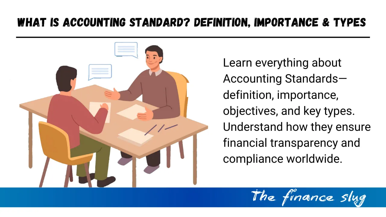 What is an Accounting Standard Definition, Importance & Types