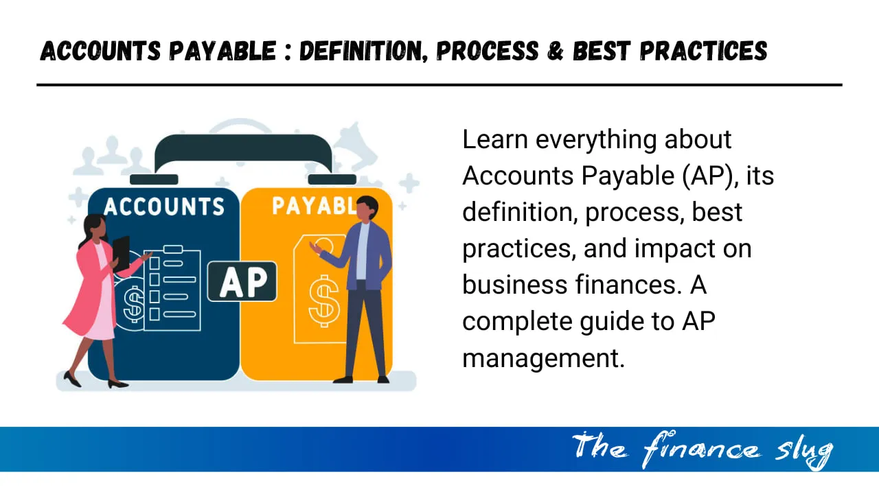 Accounts Payable (AP) Explained: Definition, Process & Best Practices 1 Accounts Payable (AP) Explained Definition, Process & Best Practices