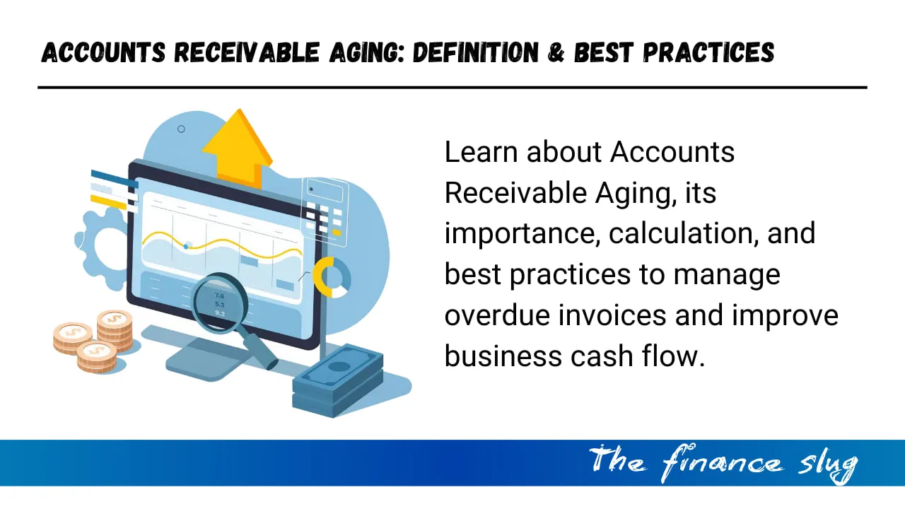 Accounts Receivable Aging: Definition, Importance & Best Practices 1 Accounts Receivable Aging Definition, Importance & Best Practices