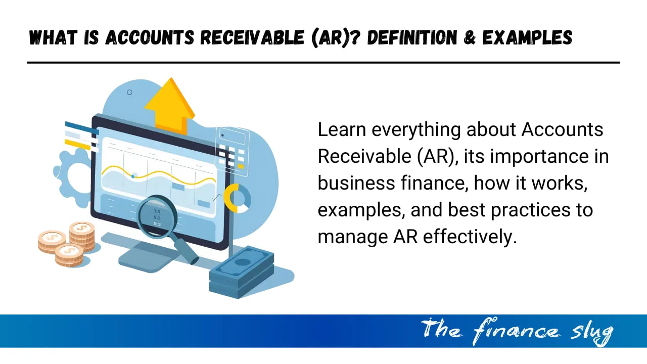 What is Accounts Receivable (AR)? Definition, Examples & Best Practices 1 What is Accounts Receivable (AR) Definition, Examples & Best Practices